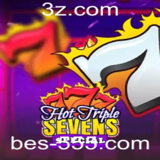 Descubra o Empolgante Mundo do HotTripleSevensSpecial com Bet 555